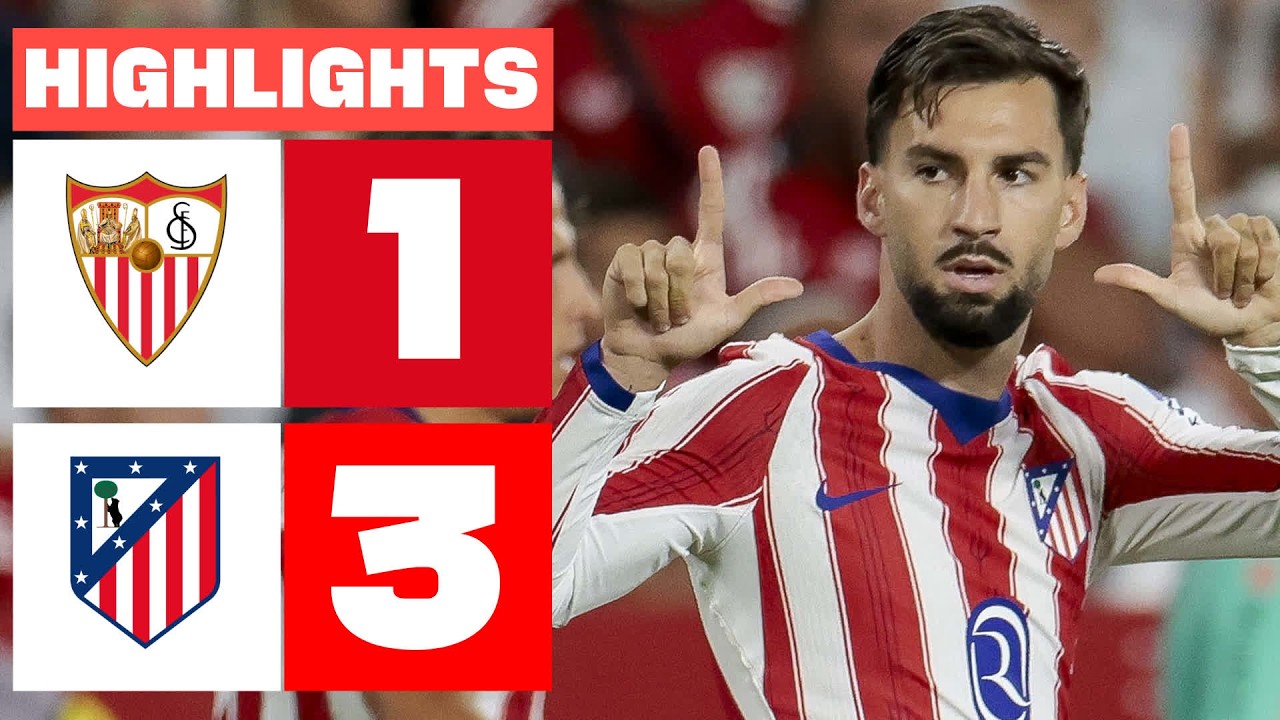 SEVILLA FC 1 - 3 ATLÉTICO DE MADRID | RESUMEN LALIGA EA SPORTS